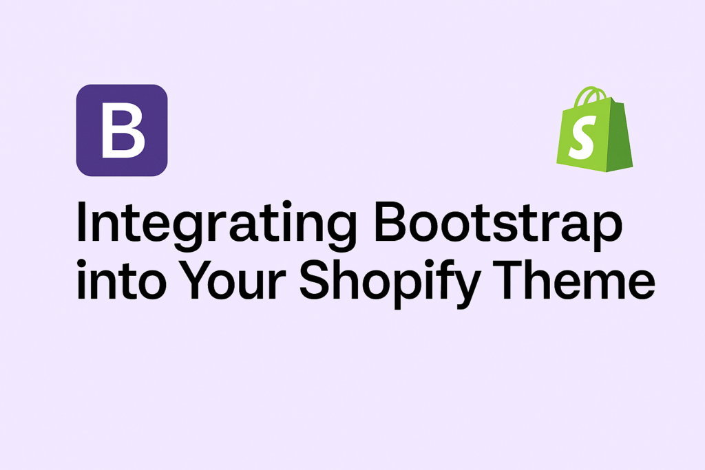 Integrating Bootstrap into Your Shopify Theme